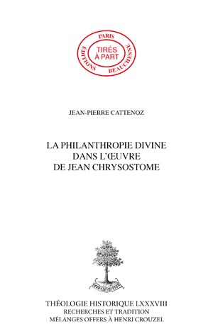 LA PHILANTHROPIE DIVINE DANS L\'ŒUVRE DE JEAN CHRYSOSTOME